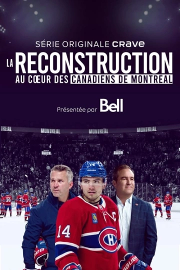 La reconstruction : au coeur des Canadiens de Montréal  S01E05+06