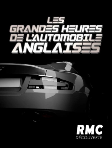 Les grandes heures de l'automobile anglaise