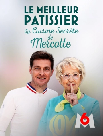 Le meilleur pâtissier, la cuisine secrète de Mercotte S12E09