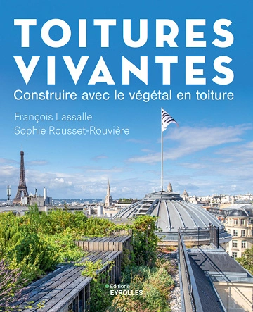 Toitures vivantes.Construire avec le végétal en toiture