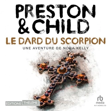 Nora Kelly 2 - Le dard du scorpion Douglas Preston et Lincoln Child