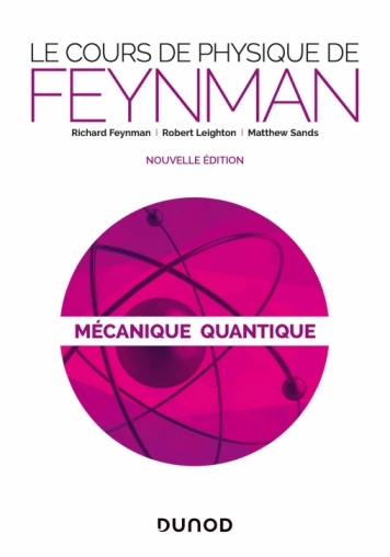 Le cours de physique de Feynman - Mécanique quantique