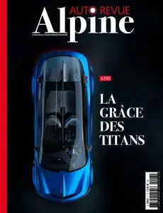 Automobile Revue Alpine N.7 - Décembre 2024 - Janvier-Février 2025