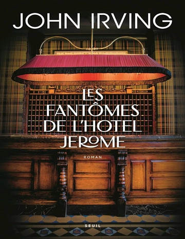 Les Fantômes de l'Hotel Jerome - John Irving