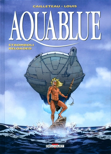 Aquablue Tome 18 - Stromboli Reloaded