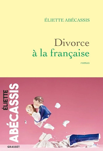 Divorce à la française - Eliette Abécassis